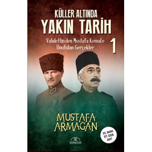 Küller Altında Yakın Tarih 1 Vahdettinden Musta