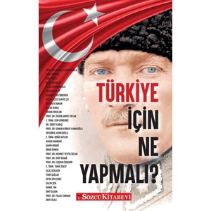 Türkiye İçin Ne Yapmalı