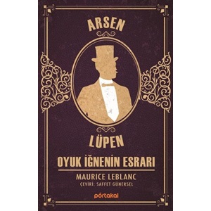 Arsen Lüpen - Oyuk İğnenin Esrarı (Portakal Kitap)