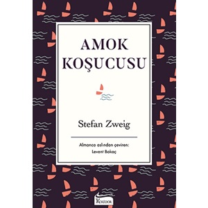 Amok Koşucusu - Stefan Zweig