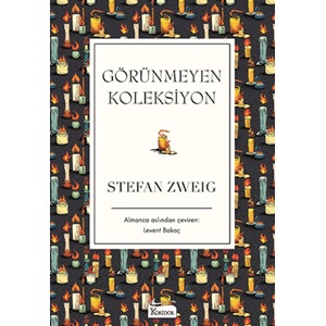 Görünmeyen Koleksiyon - Stefan Zweig