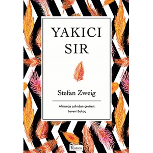 Yakıcı Sır - Stefan Zweig