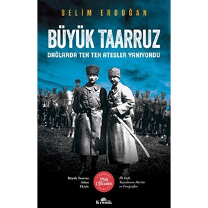 Büyük Taarruz Dağlarda Tek Tek Ateşler Yanıyordu