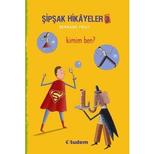 Şipşak Hikayeler 3 Kimim Ben