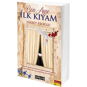 Ben Ayşe - İlk Kıyam