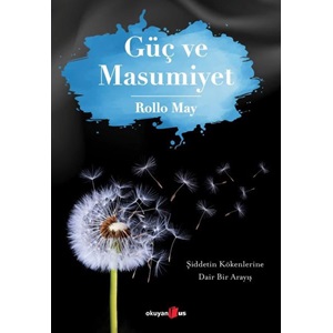 Güç ve Masumiyet Şiddetin Kökenlerine Dair Bir Arayış