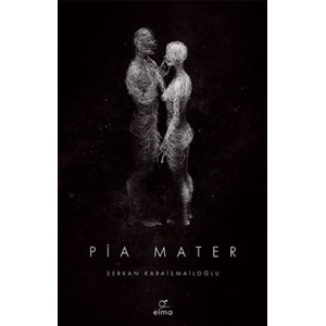 Pia Mater 1. Kitap