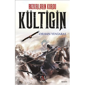 Bozkırların Kurdu Kültigin