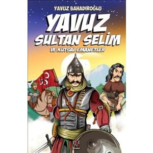 Yavuz Sultan Selim ve Kutsal Emanetler Çocuk