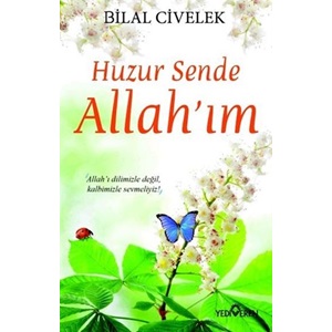 Huzur Sende Allah'ım