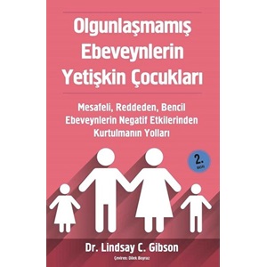 Olgunlaşmamış Ebeveynlerin Yetişkin Çocukları