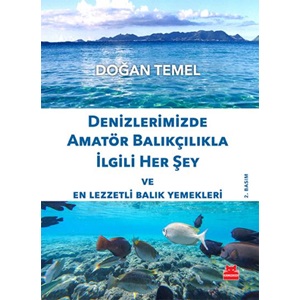 Denizlerimizde Amatör Balıkçılıkla İlgili Her Şey