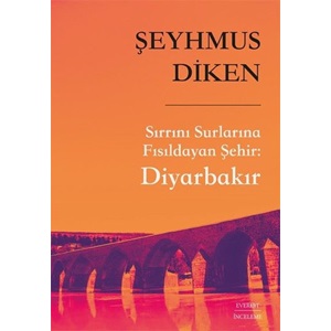 Sırrını Surlarına Fısıldayan Şehir - Diyarbakır