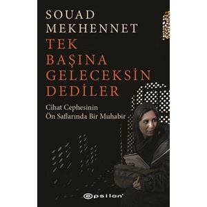 Tek Başına Geleceksin Dediler