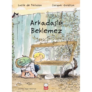 Arkadaşlık Beklemez