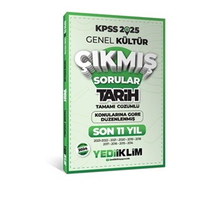 2025 Yediiklim KPSS Genel Kültür Lisans Tarih Konularına Göre Tamamı Çözümlü Son 11 Yıl Çıkmış Sorular