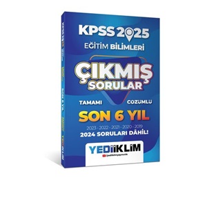 2025 Yediiklim KPSS Eğitim Bilimleri Son 6 Yıl Tamamı Çözümlü Çıkmış Sorular