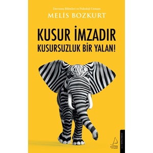 Kusur İmzadır Kusursuzluk Bir Yalan