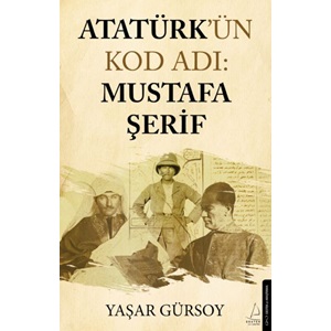 Atatürkün Kod Adı Mustafa Şerif
