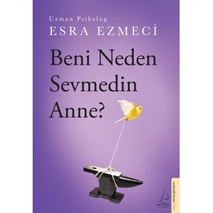 Beni Neden Sevmedin Anne