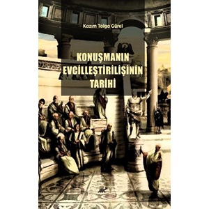 Konuşmanın Evcilleştirilişinin Tarihi