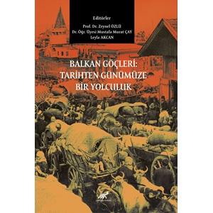 BALKAN GÖÇLERİ: TARİHTEN GÜNÜMÜZE BİR YOLCULUK