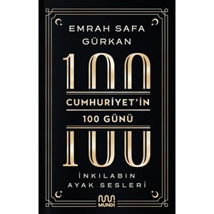 Cumhuriyetin 100 Günü İnkılabın Ayak Sesleri