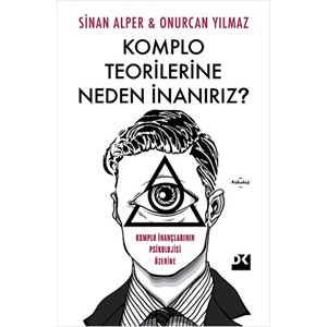 Komplo Teorilerine Neden İnanırız ?