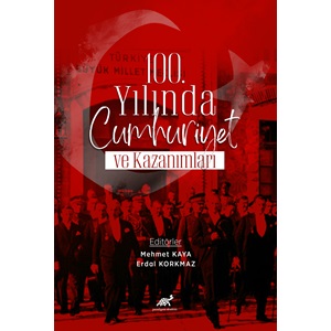 100. YILINDA CUMHURİYET VE KAZANIMLAR