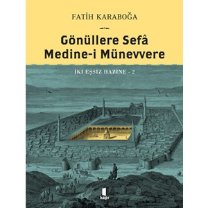 Gönüllere Sefâ - Medine-i Münevvere (Ciltli)