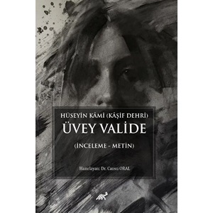 Hüseyin Kami Kâşif Dehri Üvey Valide İnceleme - Metin