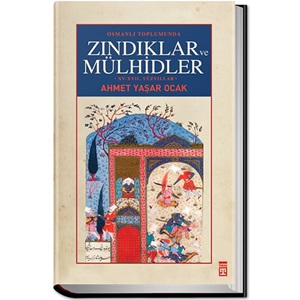 Osmanlı Toplumunda Zındıklar ve Mülhidler Ciltli