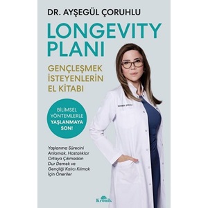 Longevity Planı Gençleşmek İsteyenlerin El Kitabı