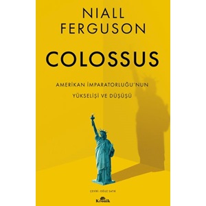 Colossus - Amerikan İmparatorluğu’nun Yükselişi ve Çöküşü