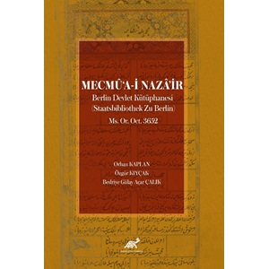 MECMÛ‘A-İ NAZÂ’İR | Berlin Devlet Kütüphanesi (Staatsbibliothek Zu Berlin) Ms. Or. Oct. 3652