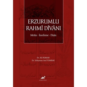 Erzurumlu Rahmî Dîvânı Metin - İnceleme - Dizin