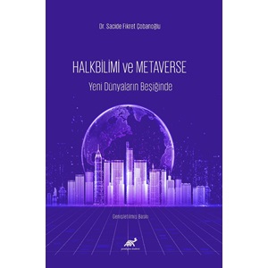 Halkbilim ve Metaverse Yeni Dünyaların Beşiğinde