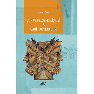 Şiir Ve Felsefe İlişkisi & Cahit Koytak Şiiri