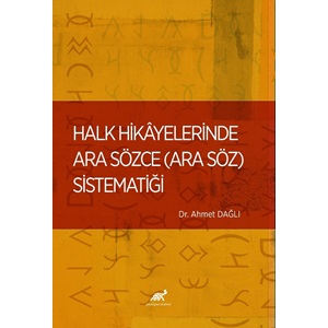 Halk Hikâyelerinde Ara Sözce (Ara Söz) Sistematiği