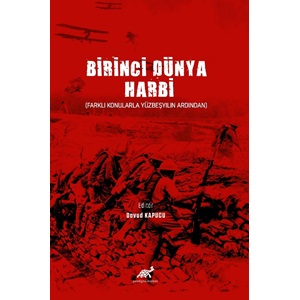 Birinci Dünya Harbi (Farklı Konularla Yüzbeşyılın Ardından)