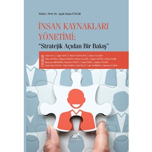 İnsan Kaynakları Yönetimi “Stratejik Açıdan Bir Bakış”