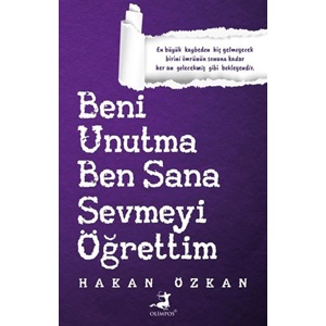 Beni Unutma Ben Sana Sevmeyi Öğrettim