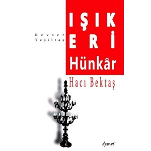 Işık Eri-Hünkar Hacı Bektaş