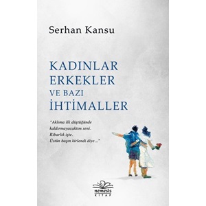 Kadınlar Erkekler ve Bazı İhtimaller