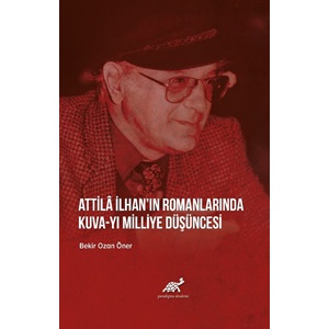 Attila İlhan'ın Romanlarında Kuva-yı Milliye Düşüncesi