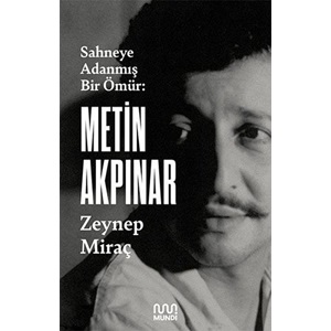 Metin Akpınar Sahneye Adanmış Bir Ömür