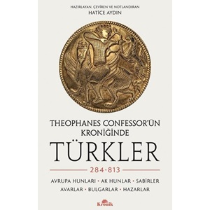 Theophanes Confessorün Kroniğinde Türkler 284 813