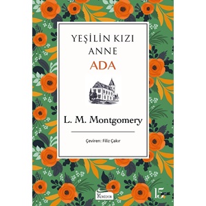 Yeşilin Kızı Anne - Ada - Lucy Maud Montgomery