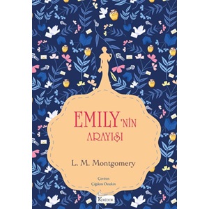 Emily'nin Arayışı - Lucy Maud Montgomery