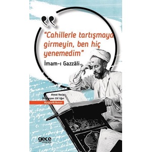 Cahillerle Tartışmaya Girmeyin Ben Hiç Yenemedim